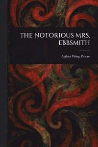 bokomslag Notorious Mrs. Ebbsmith