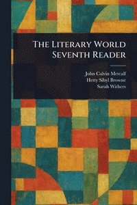 bokomslag Literary World Seventh Reader