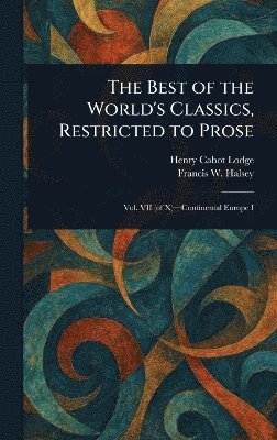 bokomslag Best of the World's Classics, Restricted to Prose
