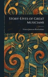 bokomslag Story-Lives of Great Musicians