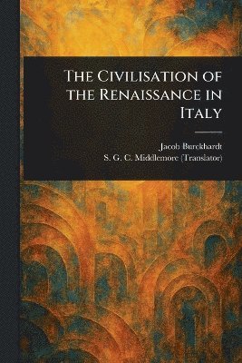 bokomslag Civilisation of the Renaissance in Italy