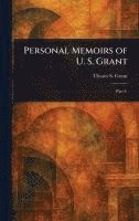 Ulysses S (Ulysses Simpson) Grant - Personal Memoirs of U. S. Grant, Inbunden