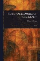 Ulysses S (Ulysses Simpson) Grant - Personal Memoirs of U. S. Grant, Häftad