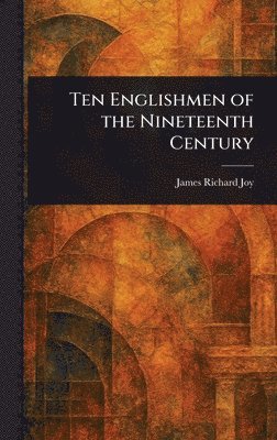 Ten Englishmen of the Nineteenth Century 1