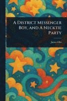 bokomslag District Messenger Boy, and A Necktie Party