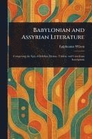 Epiphanius Wilson - Babylonian and Assyrian Literature, Häftad