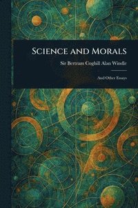 bokomslag Science and Morals