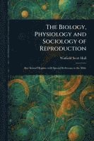 bokomslag Biology, Physiology and Sociology of Reproduction