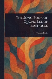 bokomslag Song Book of Quong Lee of Limehouse