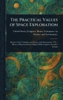 bokomslag Practical Values of Space Exploration