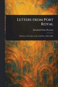 bokomslag Letters From Port Royal