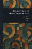 Recreations of Christopher North
