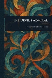 bokomslag The Devil's Admiral