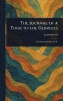 James Boswell - Journal of a Tour to the Hebrides, Inbunden