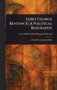 bokomslag Lord George Bentinck