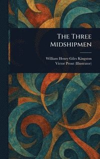 bokomslag Three Midshipmen
