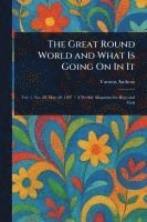 Great Round World and What Is Going On In It