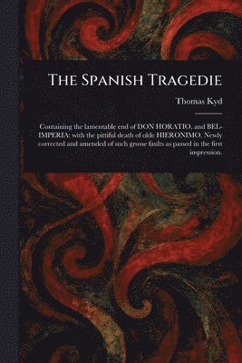 Thomas Kyd - Spanish Tragedie, Häftad
