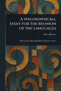 bokomslag Philosophicall Essay for the Reunion of the Languages