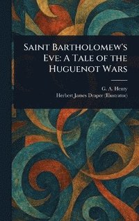 bokomslag Saint Bartholomew's Eve