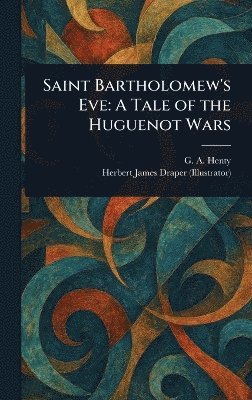 Saint Bartholomew's Eve 1