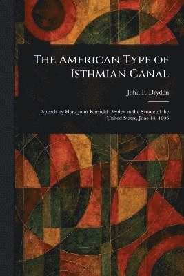 bokomslag American Type of Isthmian Canal