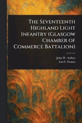 Seventeenth Highland Light Infantry (Glasgow Chamber of Commerce Battalion) 1