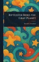 Rip Foster Rides the Gray Planet 1