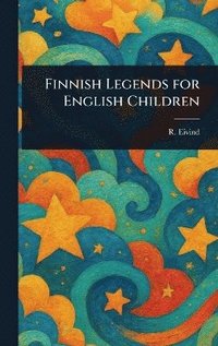 bokomslag Finnish Legends for English Children