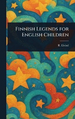 Finnish Legends for English Children 1