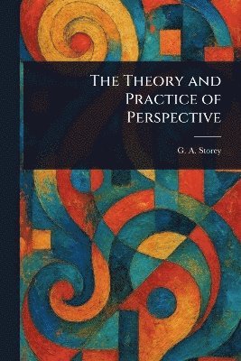 Theory and Practice of Perspective 1