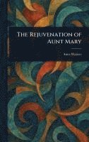 The Rejuvenation of Aunt Mary 1