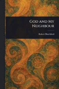bokomslag God and My Neighbour
