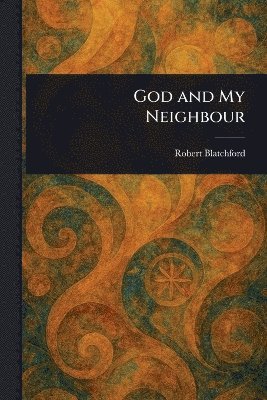 bokomslag God and My Neighbour