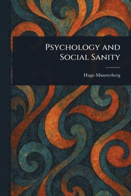 Psychology and Social Sanity 1
