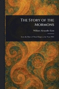 bokomslag Story of the Mormons