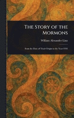 bokomslag Story of the Mormons