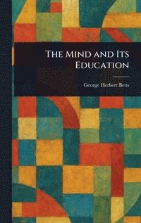 bokomslag Mind and Its Education