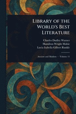 bokomslag Library of the World's Best Literature