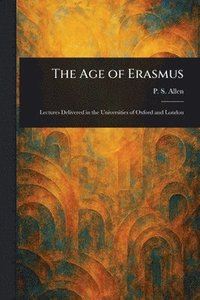 bokomslag Age of Erasmus