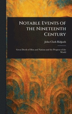 Notable Events of the Nineteenth Century