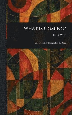 bokomslag What is Coming?