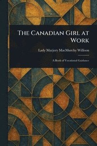 bokomslag Canadian Girl at Work