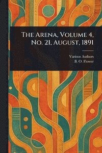 bokomslag Arena, Volume 4, No. 21, August, 1891