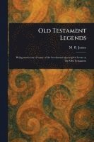 bokomslag Old Testament Legends
