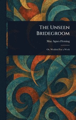Unseen Bridegroom