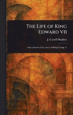 bokomslag Life of King Edward VII