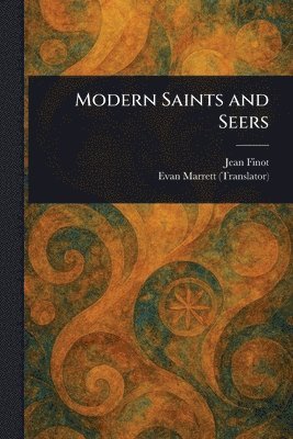 Jean Finot, Evan Marrett - Modern Saints and Seers, Häftad