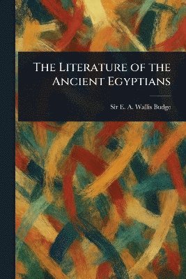 bokomslag Literature of the Ancient Egyptians