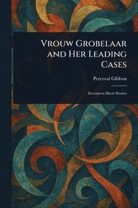 bokomslag Vrouw Grobelaar and Her Leading Cases